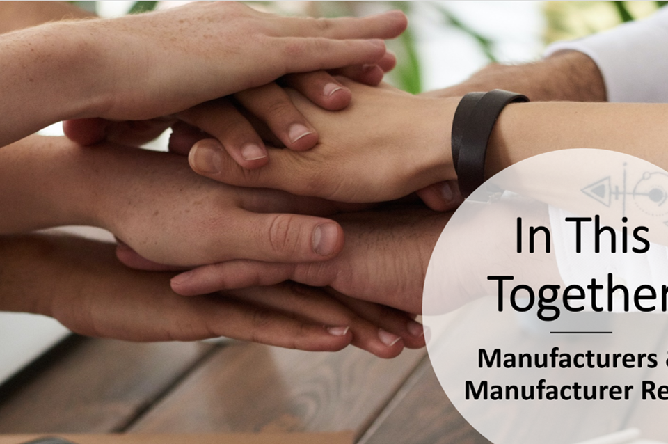 Manufacturers & Manufacturer Reps In This Together