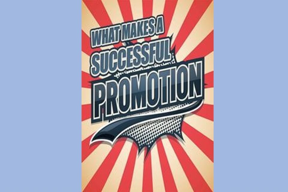 What Makes a Successful Promotion