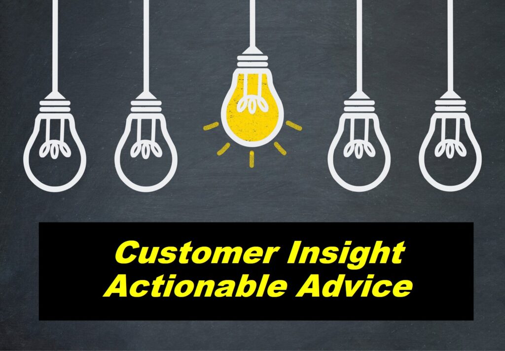 Customer Insights Actionable Advice