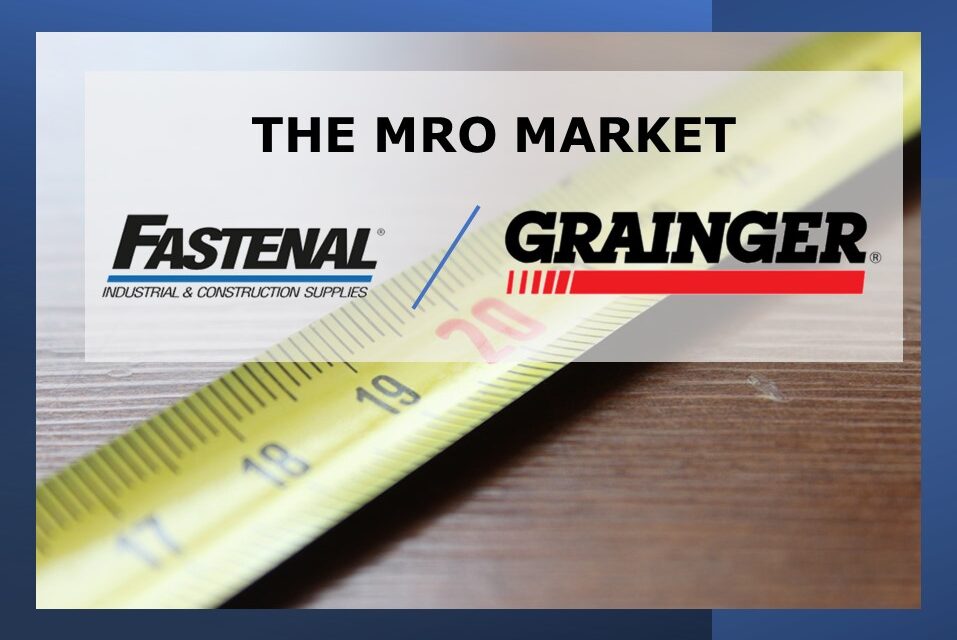 Fastenal & Grainger - the MRO Market