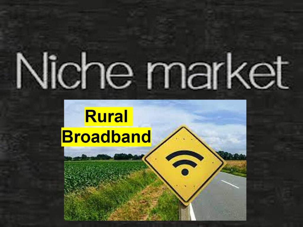 Rural Broadband Niche Market 