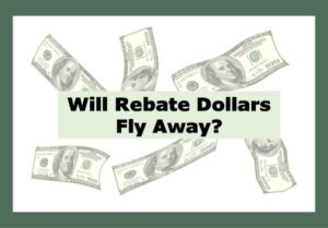 Bye Bye Rebate Dollars