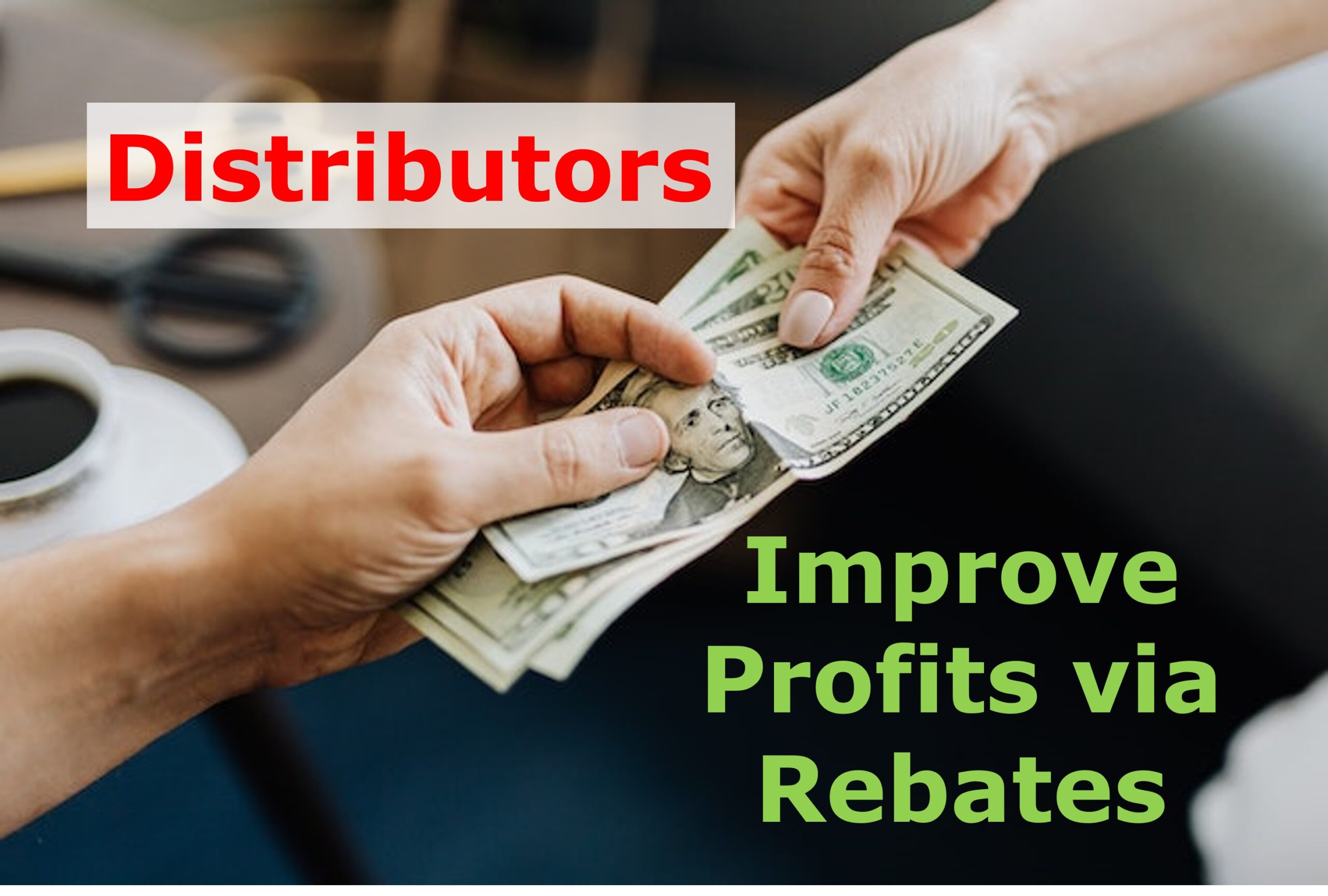 Distributors Maximize Your Volume Rebates With A Strategic Revenue 