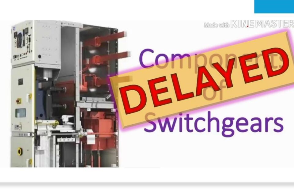 Switchgear Delayed