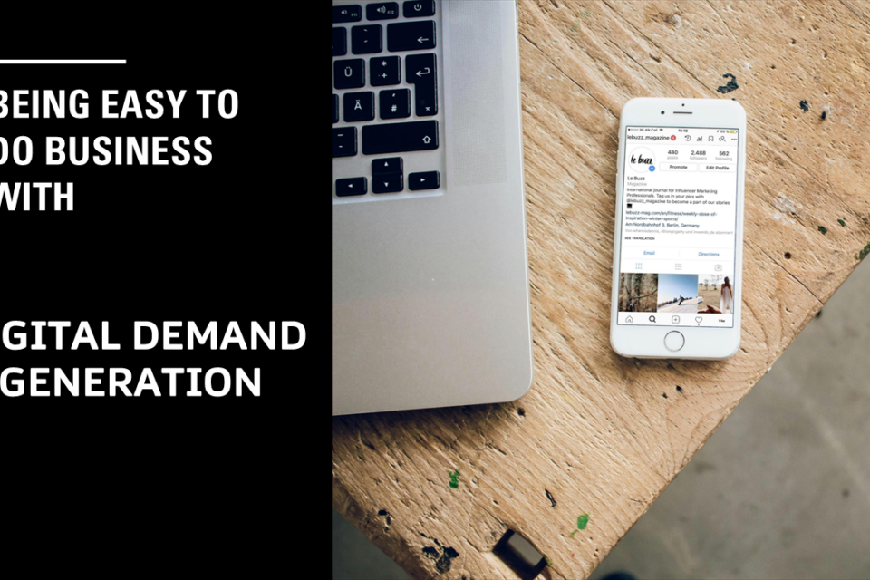 Easy to Do Business With Digital Demand Generation