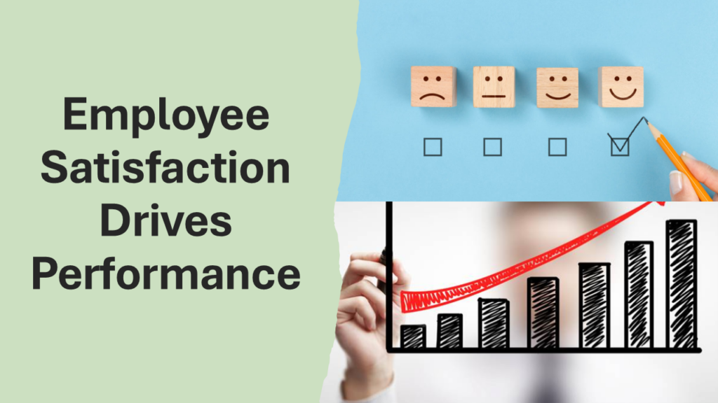 Employee Satisfaction Drives Performance