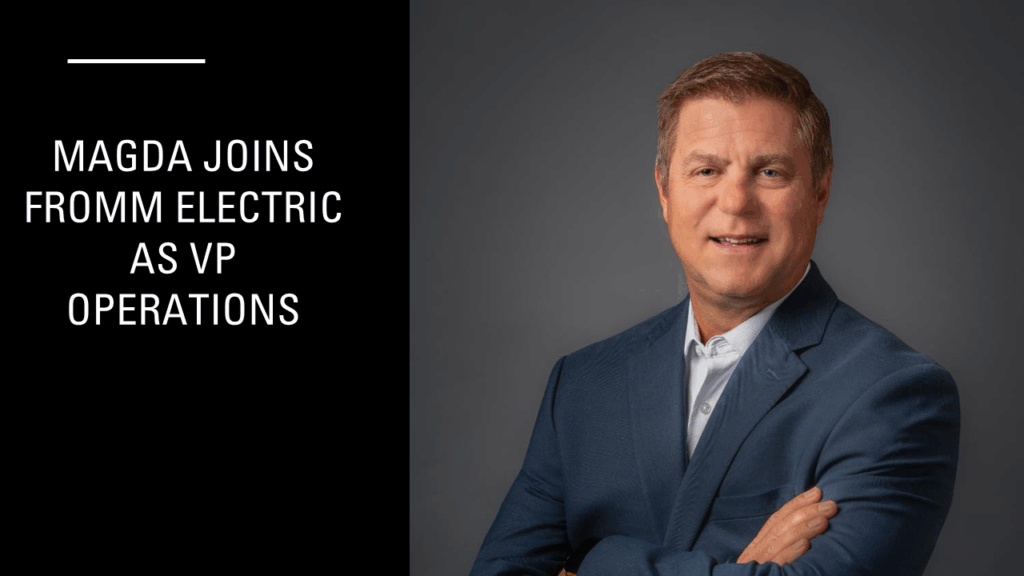 Kurt Magda joins Fromm Electric